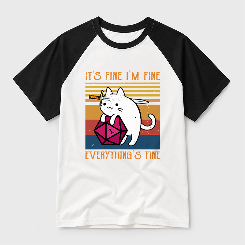 Cat It's Fine I'm Fine Everything's Fine Geek Retro Raglan T-Shirt