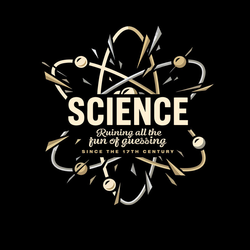 Science Ruining All The Fun Of Guessing Geek T-Shirt