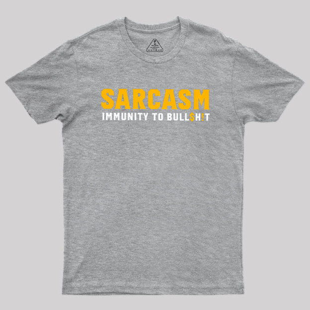 Sarcasm Immunity To Bull$H!T Geek T-Shirt