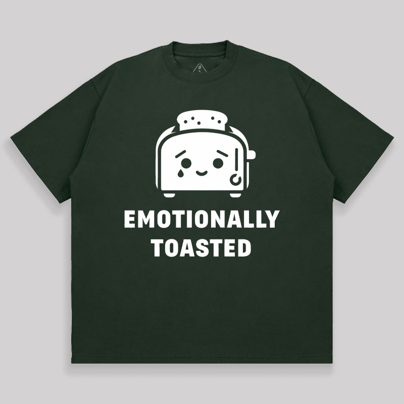 Emotionally Toasted Unisex Oversized T-shirt