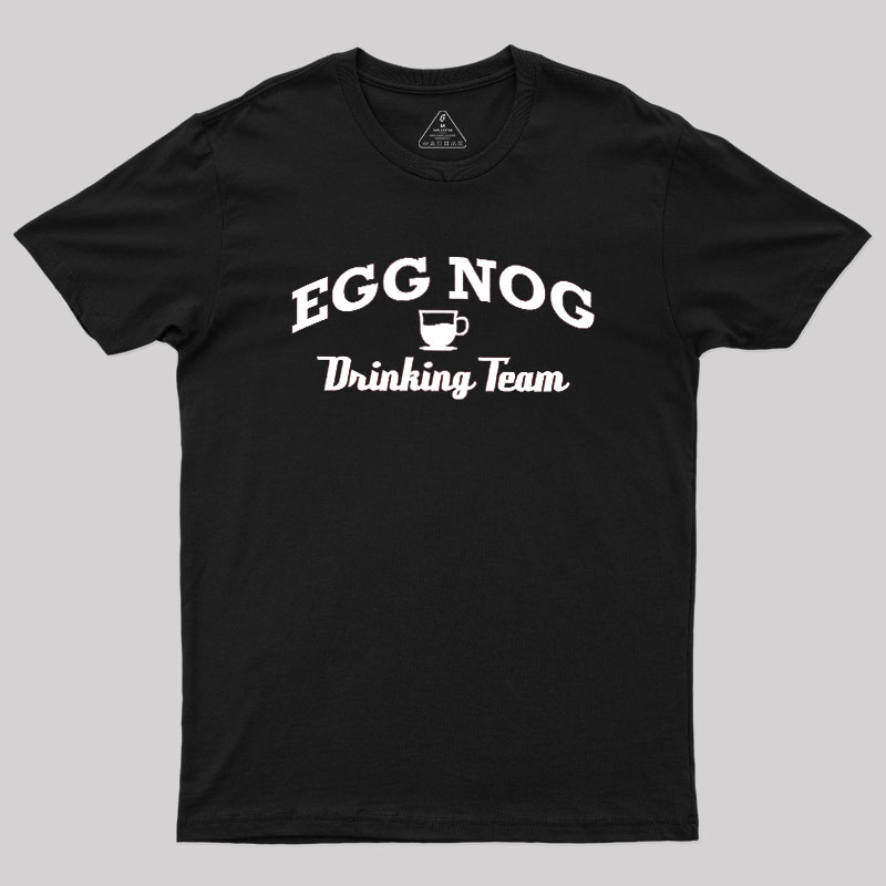 Egg Nog Drinking Team Geek T-Shirt