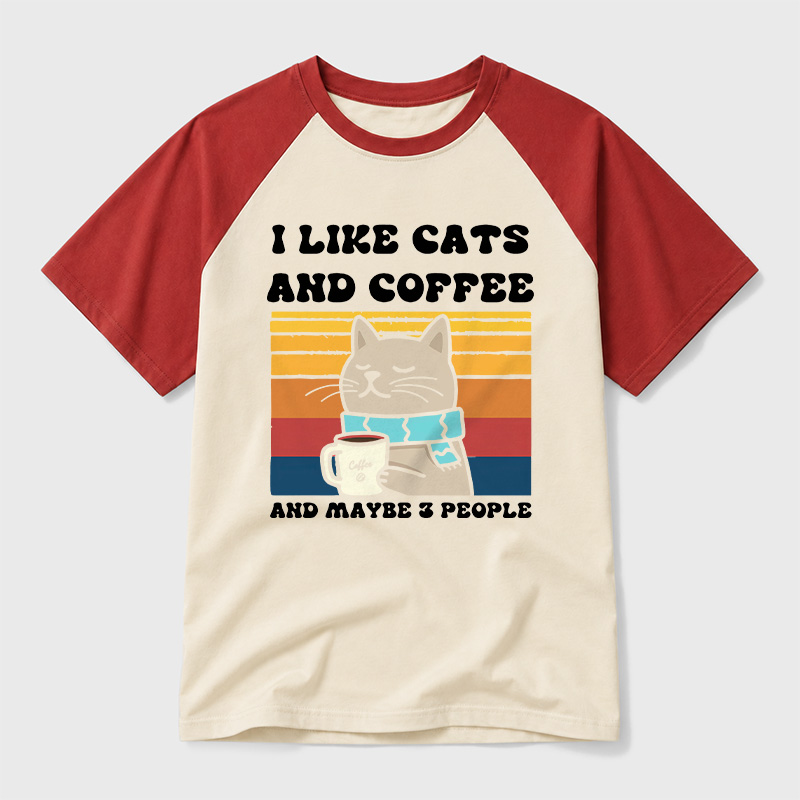 I Like Cats And Coffee And Maybe 3 People Geek Retro Raglan T-Shirt
