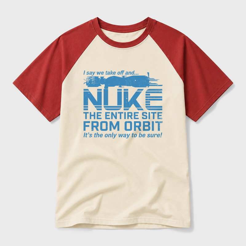 Nuke It from Orbit Geek Retro Raglan T-Shirt