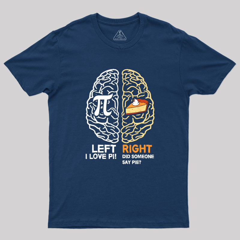 Funny Pi Day Left Vs Right Brain Pie Geek T-Shirt