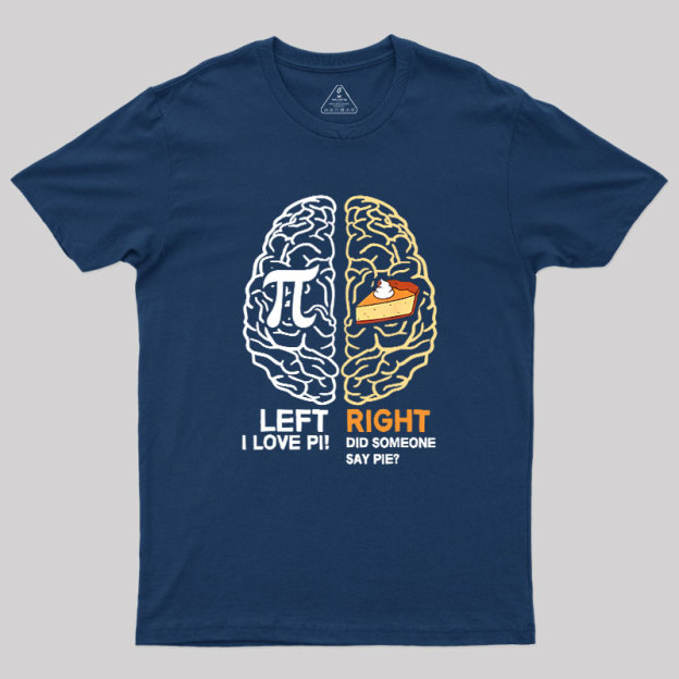 Funny Pi Day Left Vs Right Brain Pie Geek T-Shirt