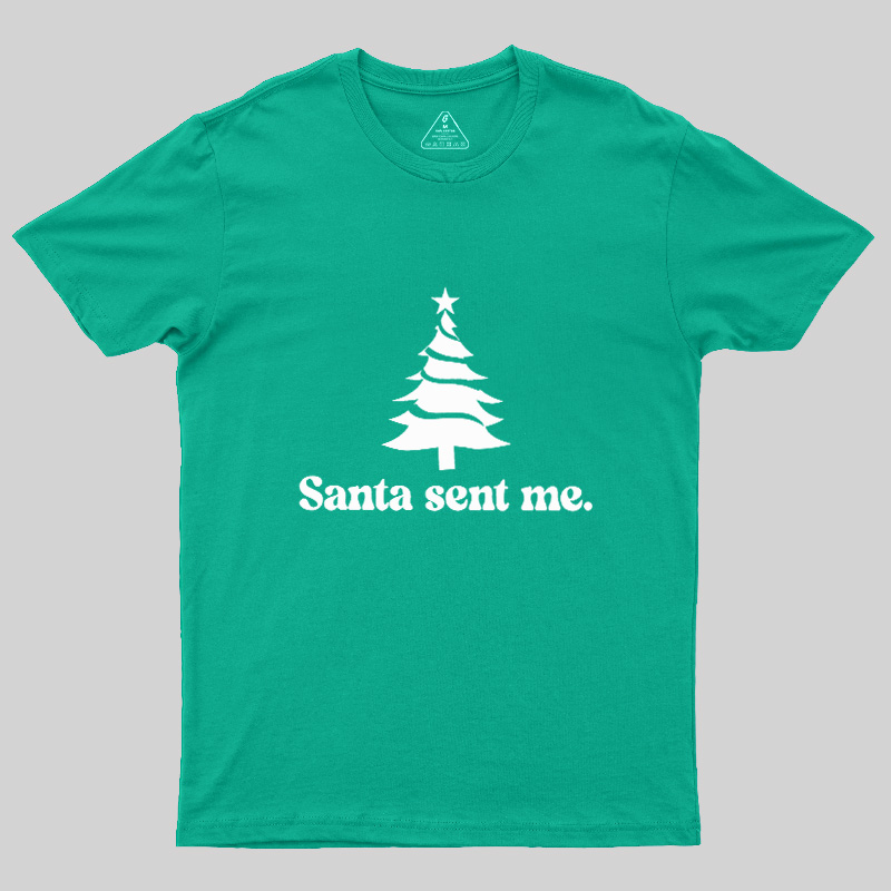 Santa Sent Me Geek T-Shirt