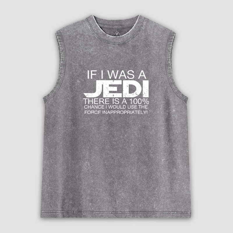 Use The Force Inappropriately Washed Tank