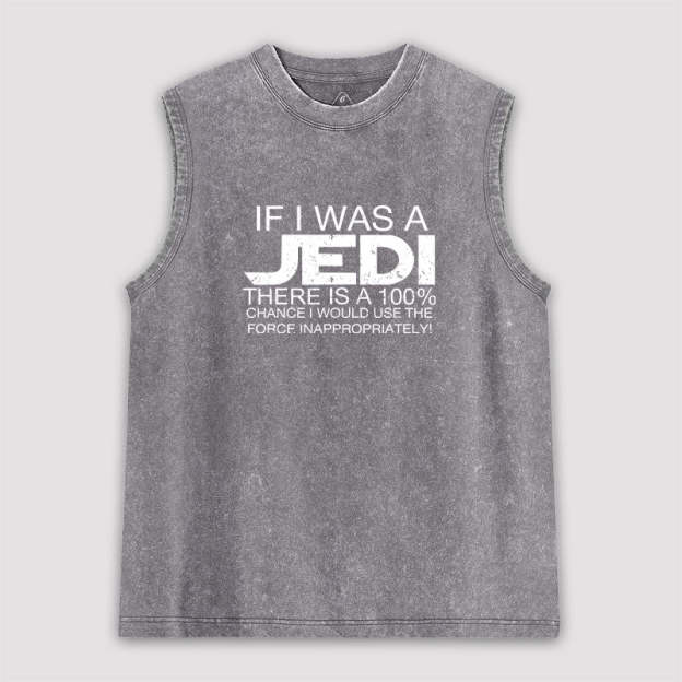 Use The Force Inappropriately Washed Tank