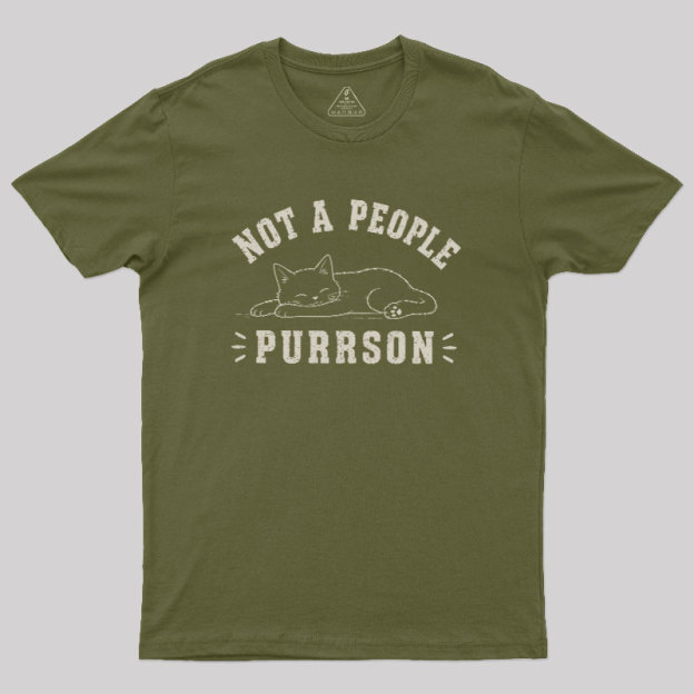 Not A People Purrson Geek T-Shirt