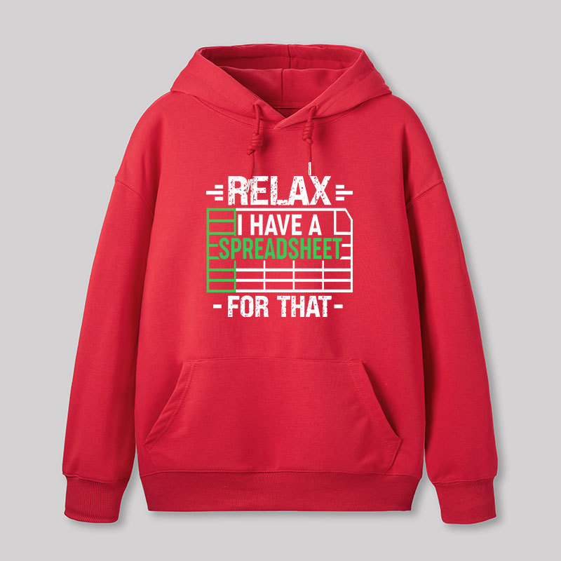 Relax I Have A Spreadsheet Geek Hoodie