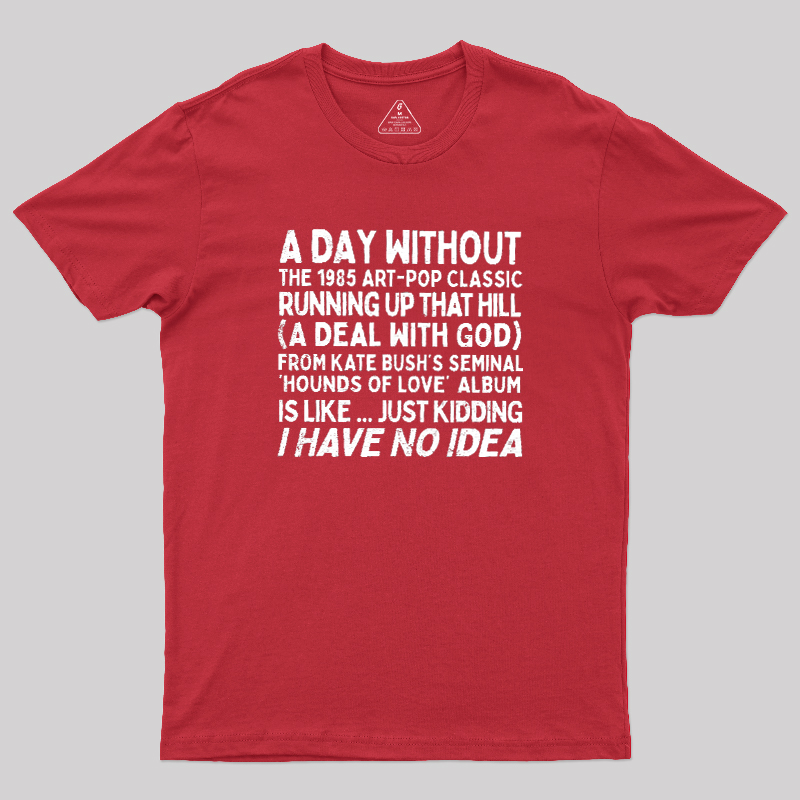 Running Up That Hill Geek T-Shirt