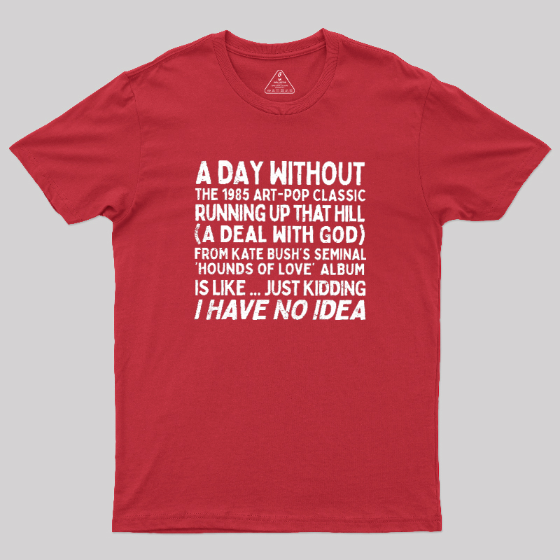 Running Up That Hill Geek T-Shirt