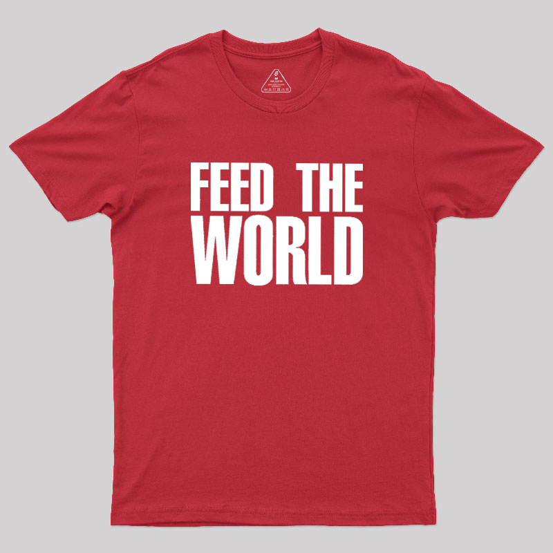 FEED THE WORLD Geek T-Shirt