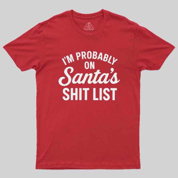 Sh*t List Geek T-Shirt