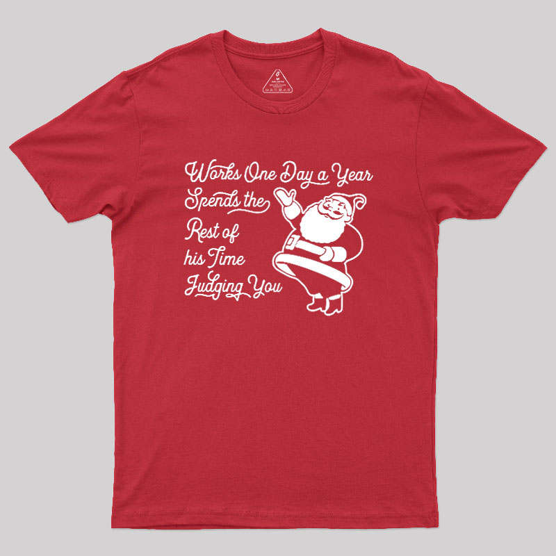 Spends His Time Judging You Geek T-Shirt