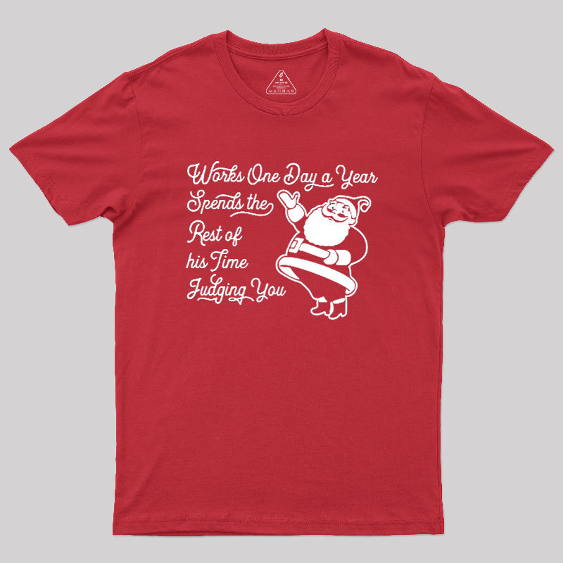 Spends His Time Judging You Geek T-Shirt