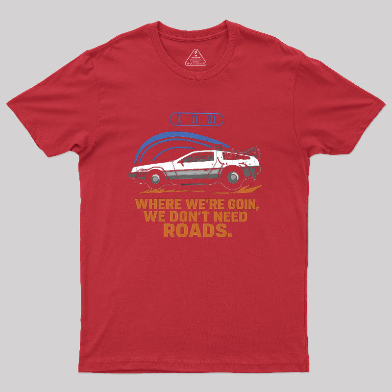 No Roads Geek T-Shirt