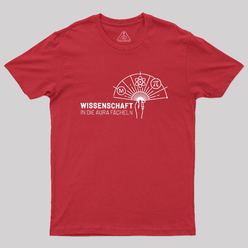 Wissenschaft in die Aura f?cheln Geek T-Shirt