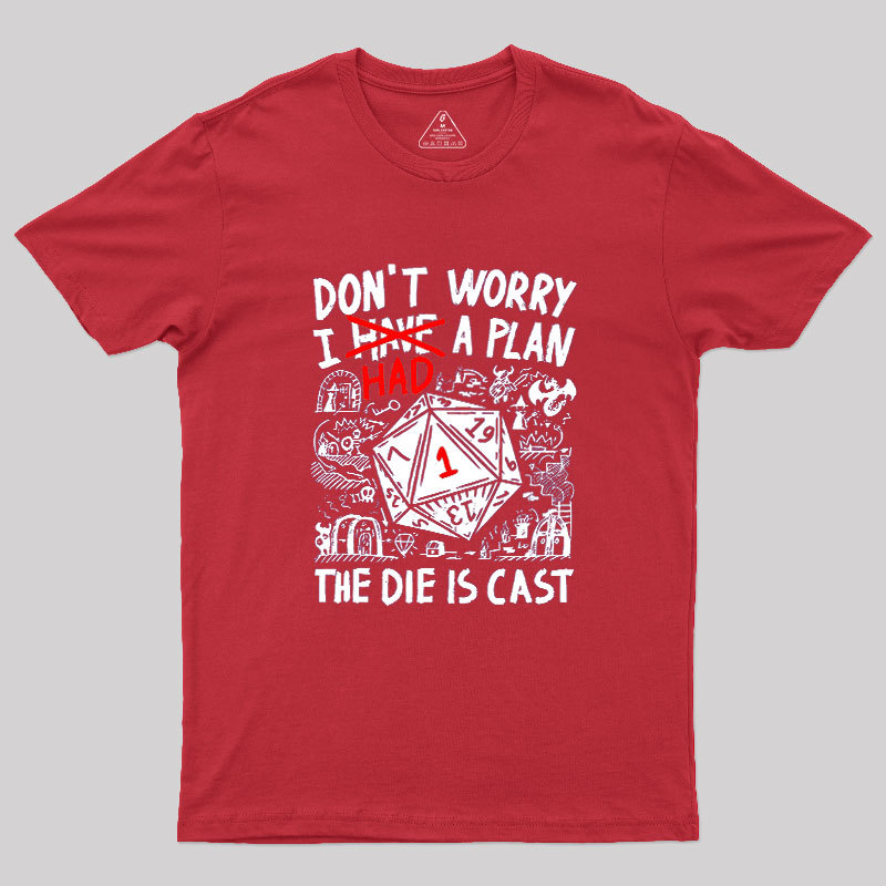 The Die Is Cast Geek T-Shirt