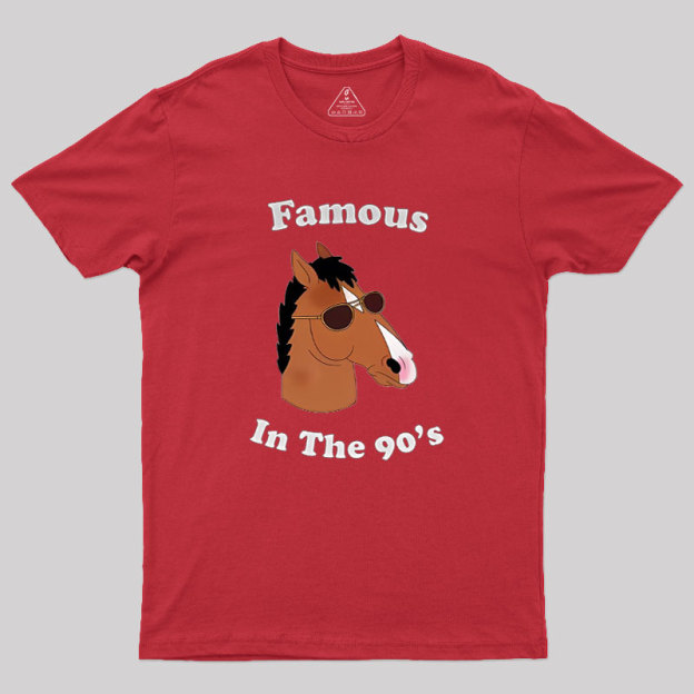 Famous In The 90s Geek T-Shirt