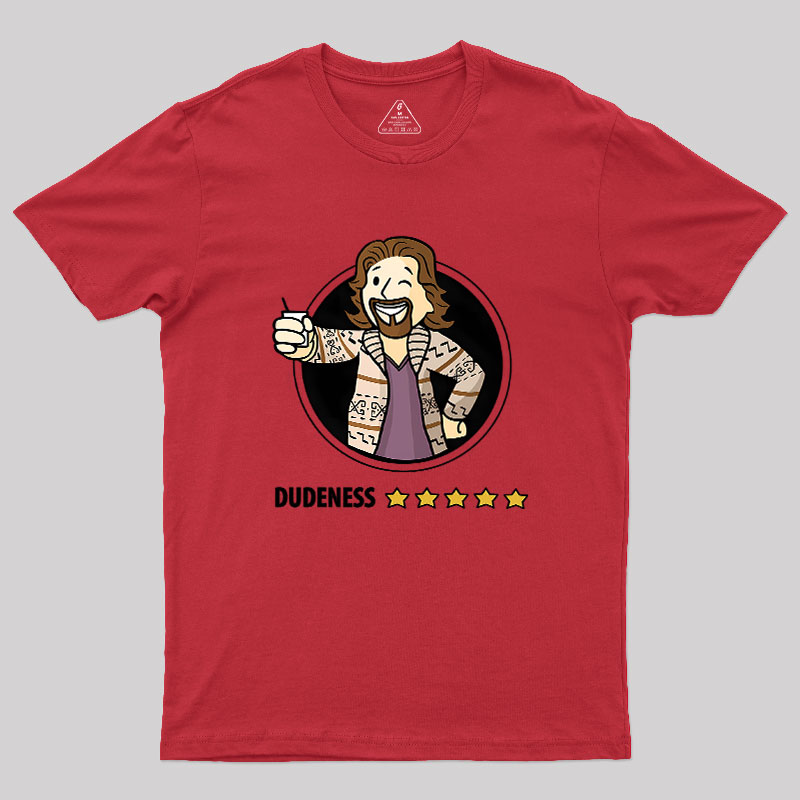 Dudeness Geek T-Shirt
