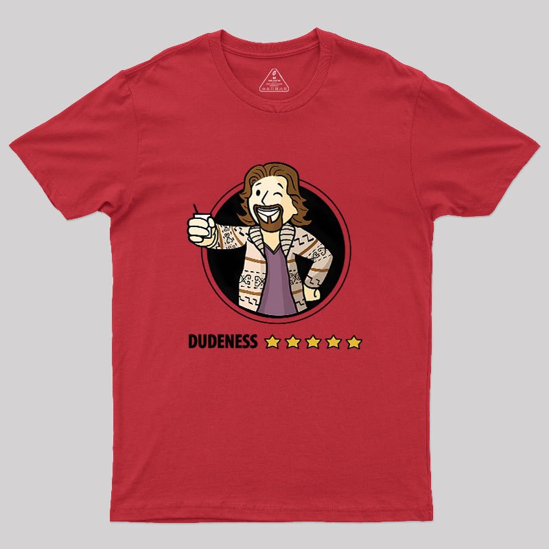 Dudeness Geek T-Shirt