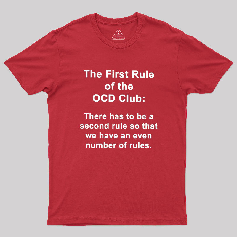 The First Rule Of The OCD Club Geek T-Shirt