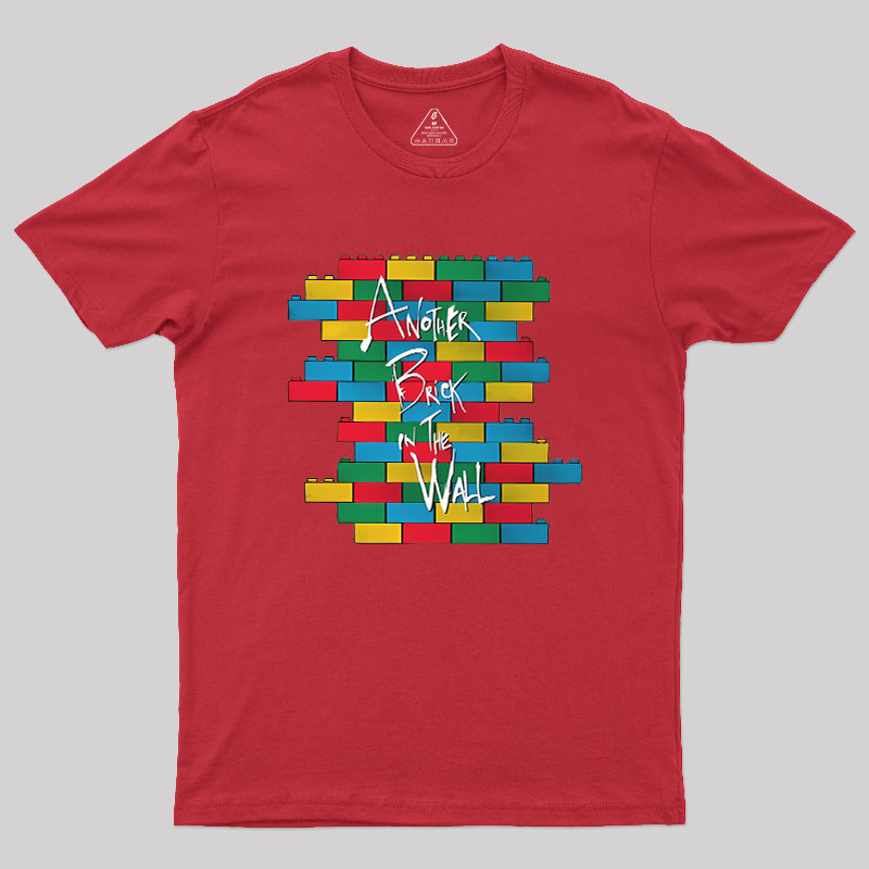 Another Brick in the Wall Geek T-Shirt