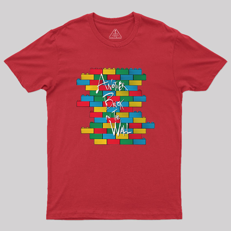 Another Brick in the Wall Geek T-Shirt