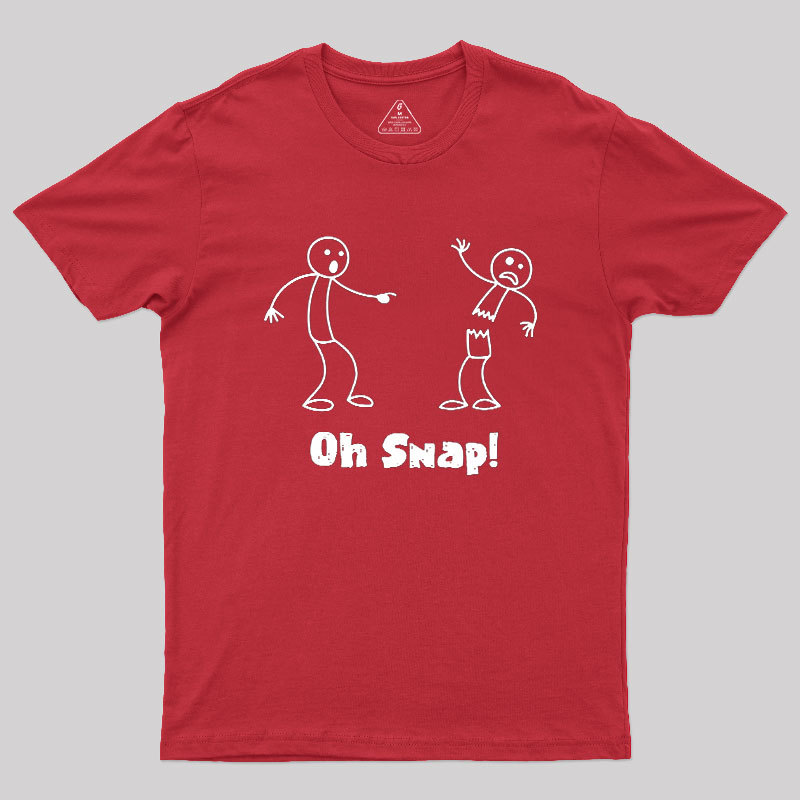Oh Snap Funny Stick Figure Slogan Saying Geek T-Shirt