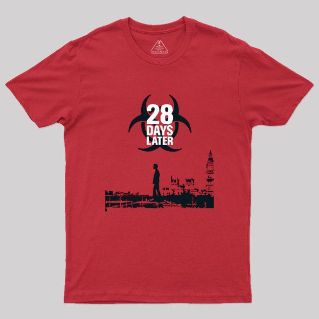 28 DAYS LATER Geek T-Shirt
