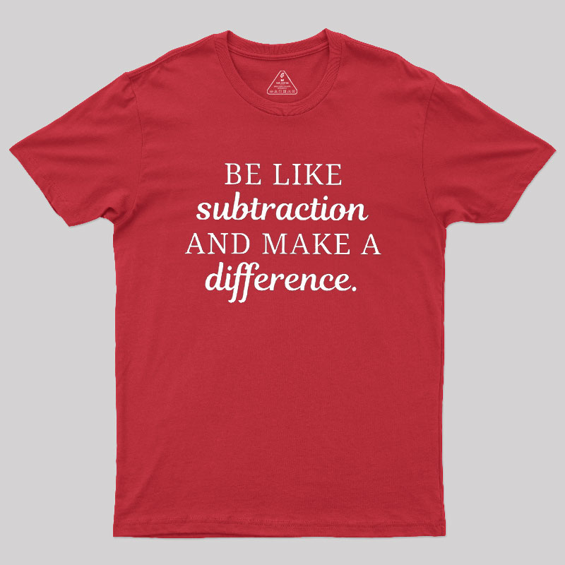 Make A Difference Geek T-Shirt