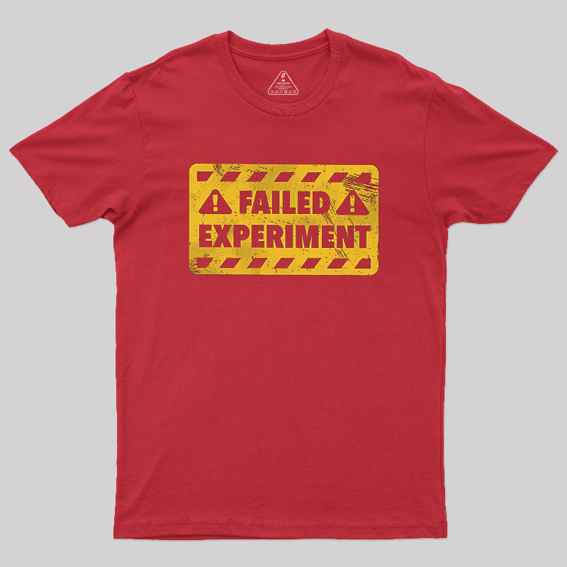Failed Experiment Geek T-Shirt