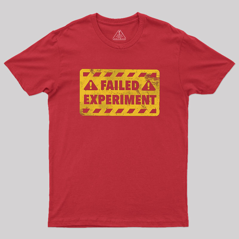 Failed Experiment Geek T-Shirt