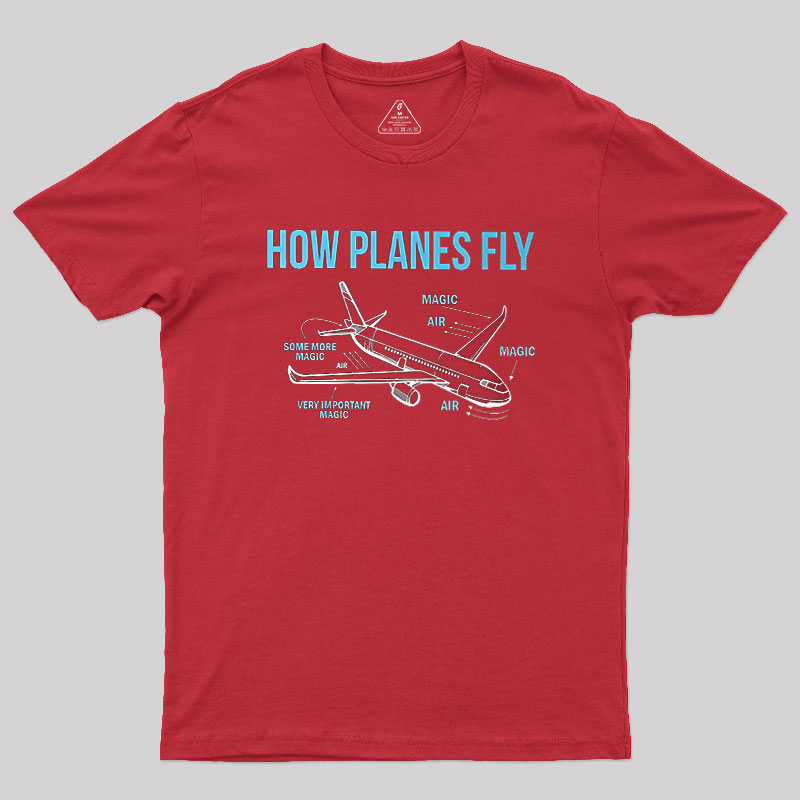 How Planes Fly Geek T-Shirt