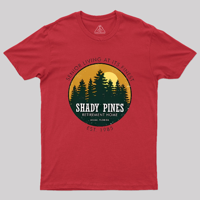 Shady Pines Retirement Home Geek T-Shirt