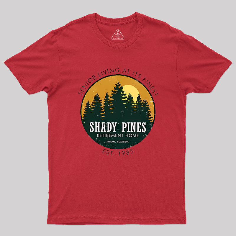 Shady Pines Retirement Home Geek T-Shirt
