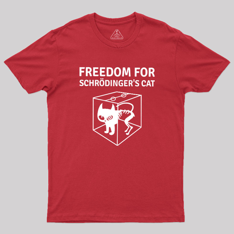 Freedom For Schr?dinger's Cat Geek T-Shirt