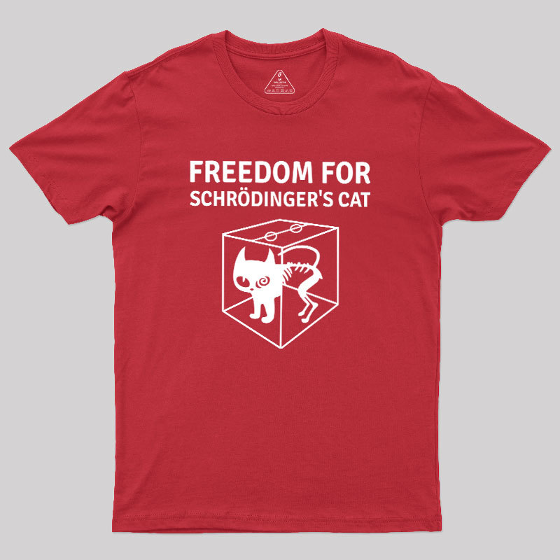 Freedom For Schr?dinger's Cat Geek T-Shirt