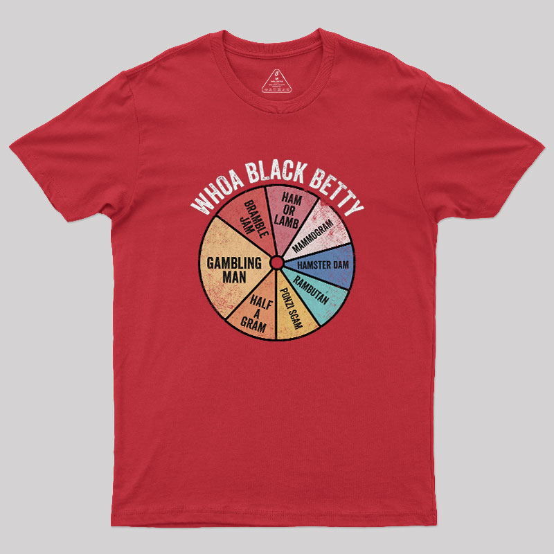 Whoa Black Betty Geek T-Shirt