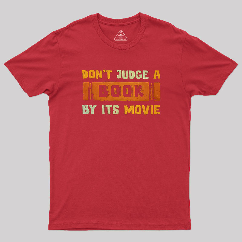 Don't Judge A Book By Its Movie Geek T-Shirt