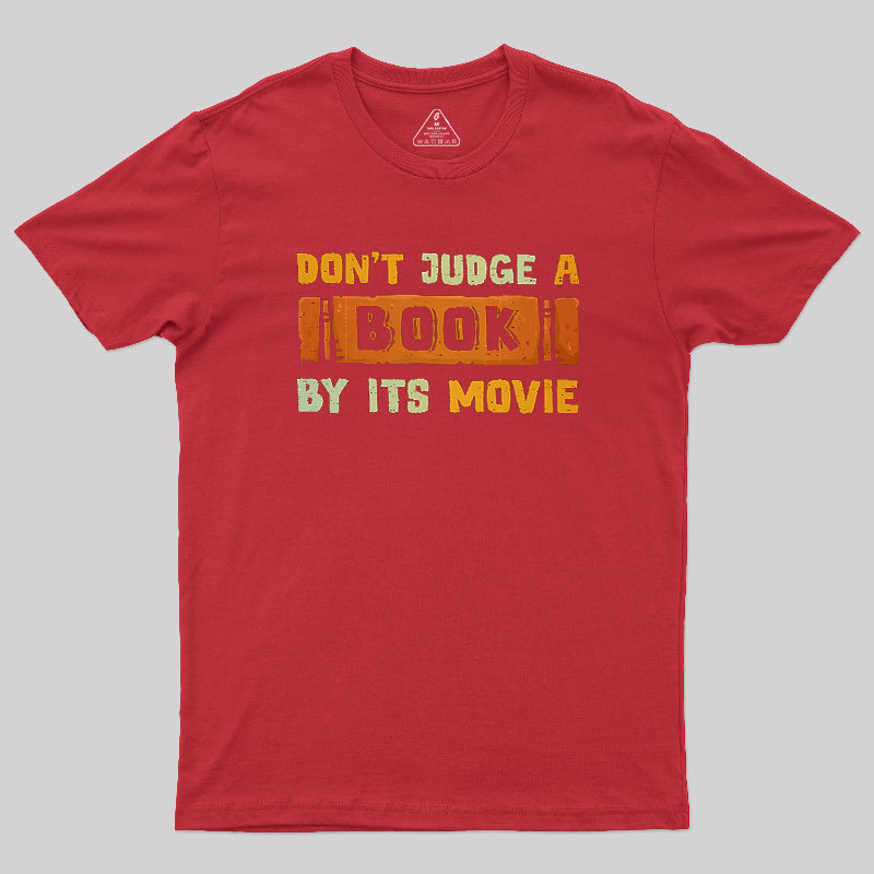 Don't Judge A Book By Its Movie Geek T-Shirt
