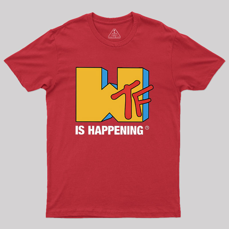 IS Happening Geek T-Shirt