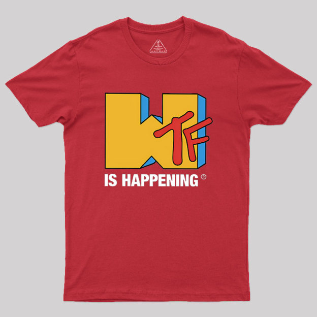 IS Happening Geek T-Shirt