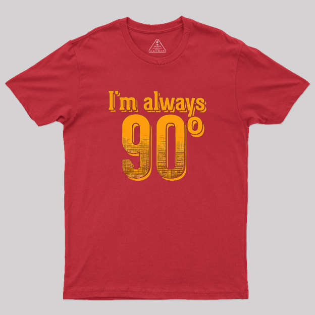 I'm Always Right Math Geek T-Shirt