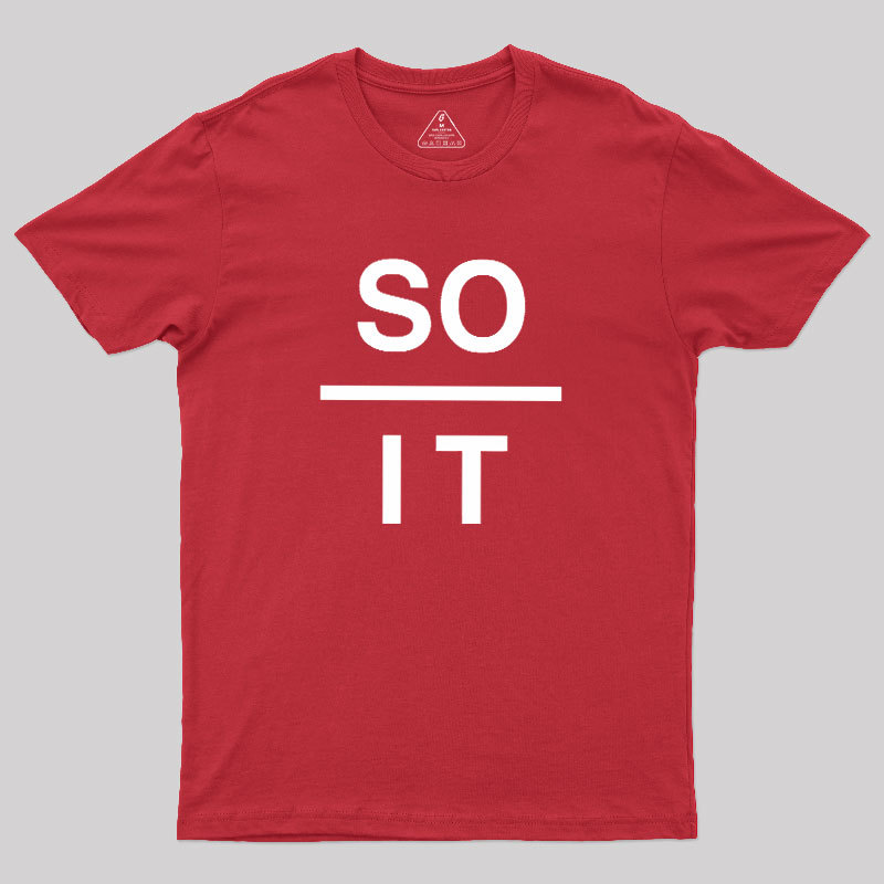 So Over It Geek T-Shirt