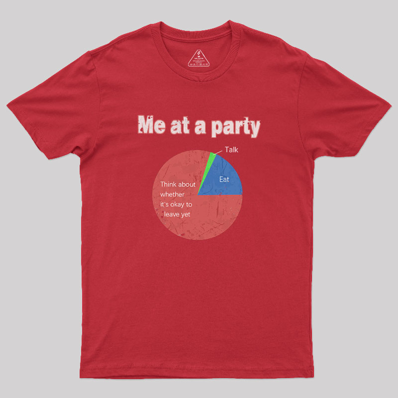 Me At A Party Geek T-Shirt