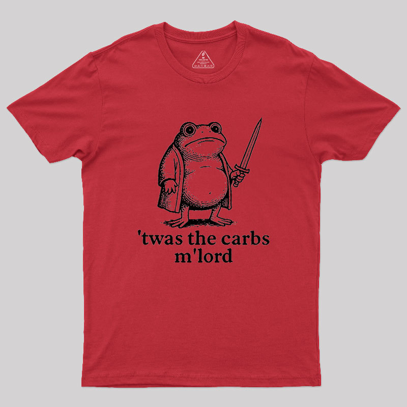 Twas the Carbs M??Lord Geek T-Shirt
