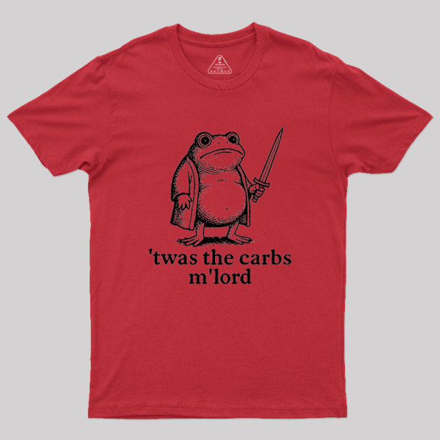 Twas the Carbs M??Lord Geek T-Shirt