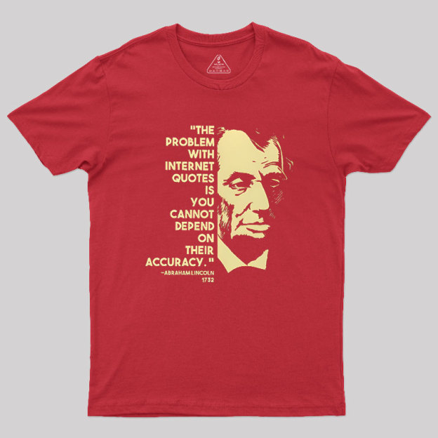 Abraham Lincoln Internet Geek T-Shirt